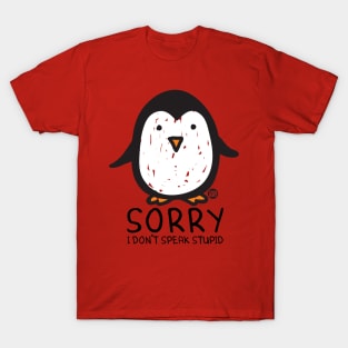 stupid penguin T-Shirt